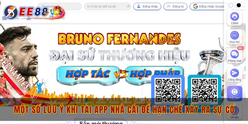 Một số lưu ý khi tải app nhà cái để hạn chế xảy ra sự cố