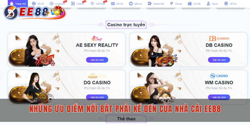 Những ưu điểm nổi bật phải kể đến của nhà cái EE88